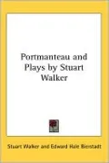 Portmanteau and Plays by Stuart Walker