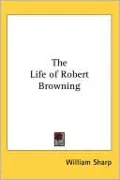 Life of Robert Browning