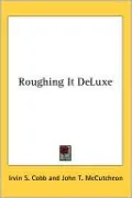 Roughing It Deluxe