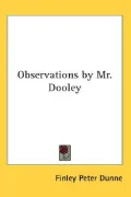 Observations by Mr. Dooley