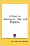 Book for Shakespeare Plays and Pageants