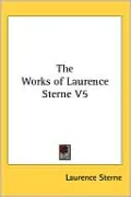 The Life and Opinions of Tristram Shandy, Gentleman, Vol. 5