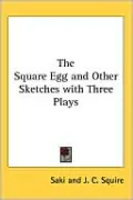 Square Egg and Other Sketches with Three Plays
