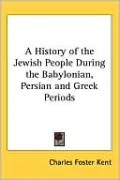 History of the Jewish People during the Babylonian, Persian and Greek Periods