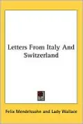Letters from Italy and Switzerland