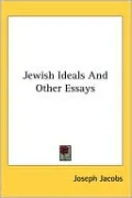 Jewish Ideals and Other Essays