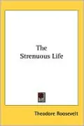 The Strenuous Life