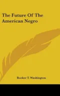 The Future of the American Negro