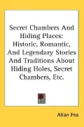 Secret Chambers and Hiding Places