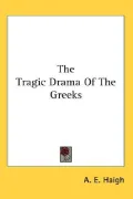 The Tragic Drama of the Greeks