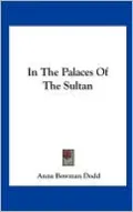 In The Palaces Of The Sultan