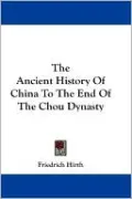 The Ancient History of China to the End of the Chou Dynasty