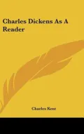 Charles Dickens as a Reader
