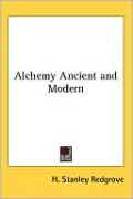 Alchemy Ancient And Modern