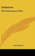 Initiation: The Perfecting of Man