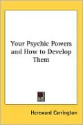 Your Psychic Powers And How To Develop Them