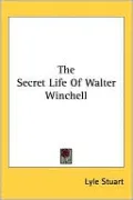 The Secret Life of Walter Winchell