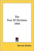 The Year of Decision 1846