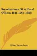Recollections of a Naval Officer, 1841-1865 (1883)