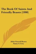 The Book of Saints and Friendly Beasts (1900) (Paperback)