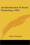 An Introduction to Social Psychology (1916)