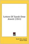 Letters of Sarah Orne Jewett