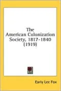American Colonization Society, 1817-1840