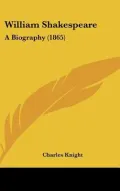 William Shakespeare: A Biography (1865)