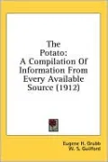 The Potato: A Compilation of Information from Every Available Source (1912)