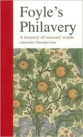 Foyle's Philavery: A Treasury of Unusual Words
