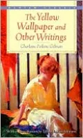 Yellow Wallpaper and Other Writings