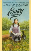 Emily of New Moon (Emily Series #1)