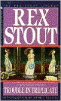 Trouble in Triplicate (Nero Wolfe Series)