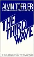 The Third Wave: The Classic Study of Tomorrow