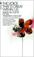 The Voice That Is Great within Us: American Poetry of the Twentieth Century