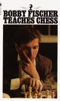 Book cover of Bobby Fischer Teaches Chess