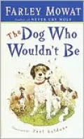 The Dog Who Wouldn't Be