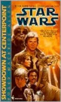 Star Wars Corellian Trilogy #3: Showdown at Centerpoint