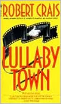Lullaby Town (Elvis Cole Series #3)