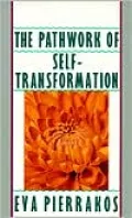 The Pathwork of Self-Transformation