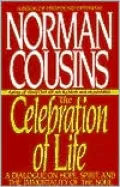 The Celebration of Life: A Dialogue on Hope, Spirit, and the Immortality of the Soul