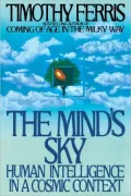 The Mind's Sky: Human Intelligence in a Cosmic Context