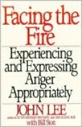 Facing the Fire: Experiencing and Expressing Anger Appropriately
