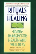 Rituals of Healing: Using Imagery for Health and Wellness
