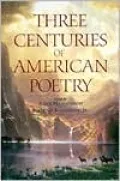 Three Centuries of American Poetry