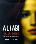 Alias Declassified: The Official Companion Guide
