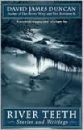 River Teeth: Stories and Writings