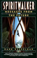 Spiritwalker : Messages from the Future