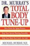 Dr. Murray's total body tune-up