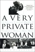 A Very Private Woman: The Life and Unsolved Murder of Presidential Mistress Mary Meyer